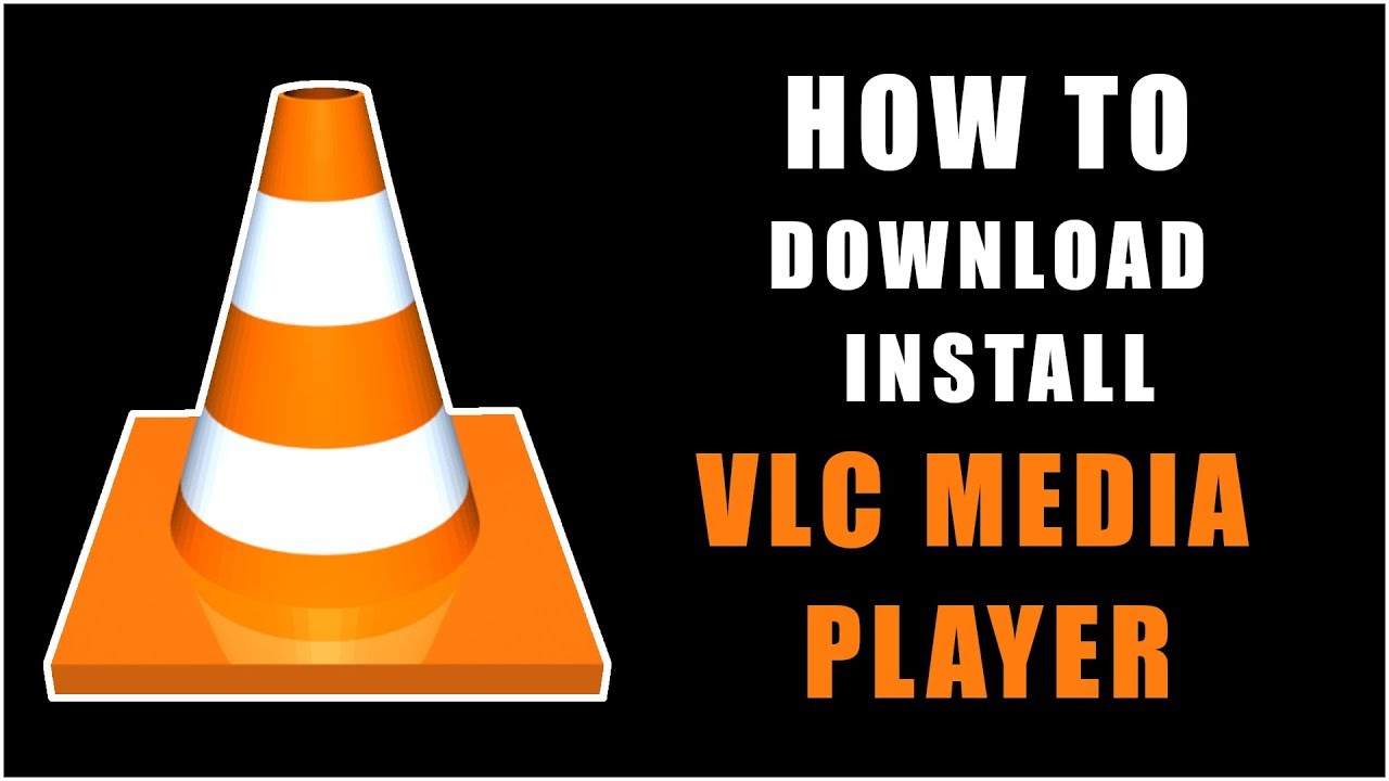 Download and install VLC Media Player